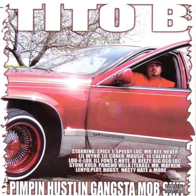 Pimpin Hustlin Gangsta Mob **** 專輯 Pancho Villa/Mr. Kee/Tito B