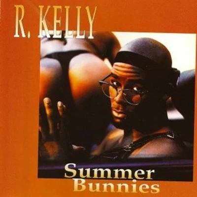 R. Kelly Summer Bunnies