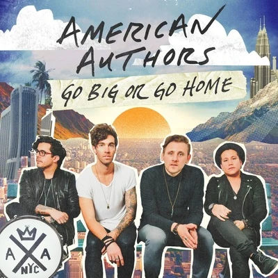 Go Big or Go Home 專輯 American Authors