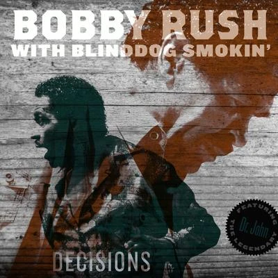 Bobby RushDr. JohnBlinddog Smokin Another Murder in New Orleans