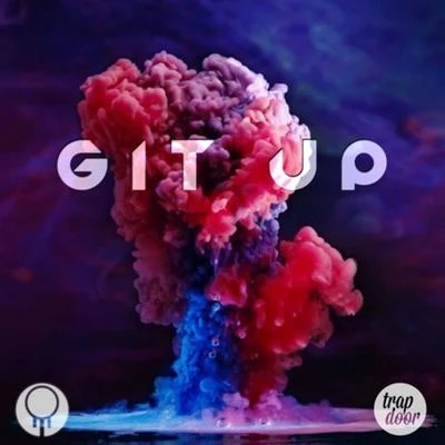 Git Up 专辑 David Heartbreak/Cy Kosis/Rell the Soundbender