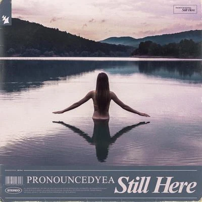 Still Here 專輯 pronouncedyea