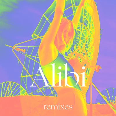 Alibi (Remixes) 专辑 Eli Rose