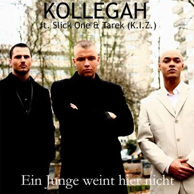 Ein Junge weint hier nicht feat. Slick One & Tarek (K.I.Z.) 專輯 Kollegah