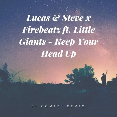 Keep Your Head Up (DJ Comite Remix) [feat. Little Giants] 專輯 Little Giants