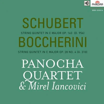 Schubert: String Quintet in C Major, Op. 163, D. 956 & Boccherini: String Quintet in C Major, Op. 28 No. 4, G. 310 專輯 Panocha Quartet