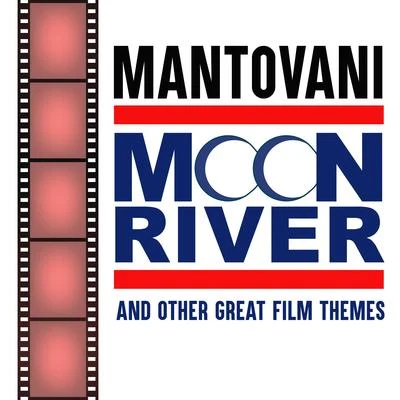 Mantovani and his OrchestraNoel Coward Moon River and Other Great Film Themes