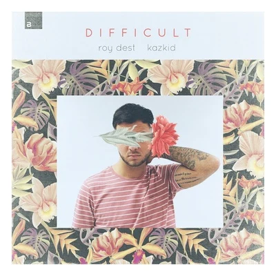 Difficult 專輯 Bigredcap/DatBoy/Roy Dest/natsumi/Bonka