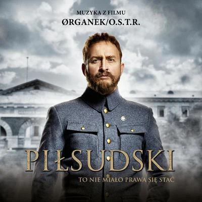 To nie miało prawa się stać (Muzyka z filmu Piłsudski) 专辑 O.S.T.R.