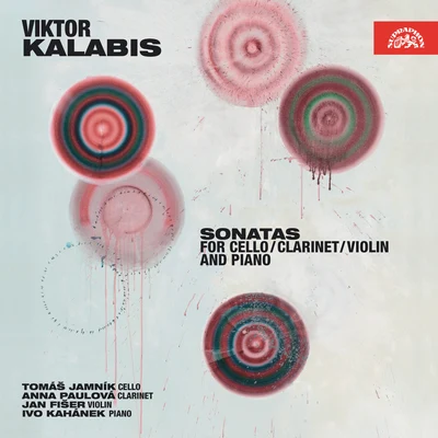 Kalabis: Sonatas for Cello, Clarinet, Violin and Piano 專輯 Anna Paulová