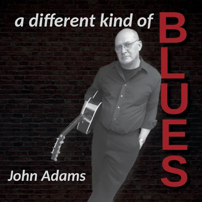 A Different Kind of Blues 专辑 John Adams