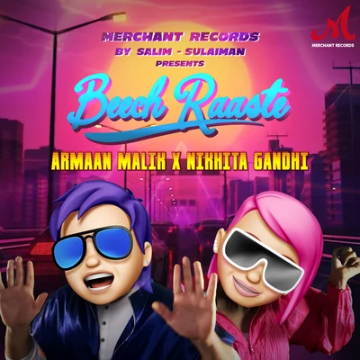 Beech Raaste 專輯 Armaan Malik/Spitfire/Yasser Desai/Asees Kaur/Ayushmann Khurrana