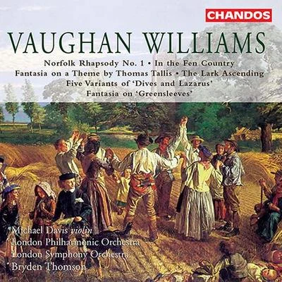 VAUGHAN WILLIAMS: In the Fen CountryThe Lark AscendingFantasia on a Theme by Thomas Tallis 專輯 Bryden Thomson/Christopher Adey/BBC Scottish Symphony Orchestra/Arthur Butterworth/BBC Northern Symphony Orchestra