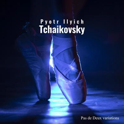 Pas de Deux variations 專輯 Elena Kruglikova/USSR Bolshoi Theatre Choir/Pyotr Ilyich Tchaikovsky/Ivan Ionov/Maxim Mikhailov