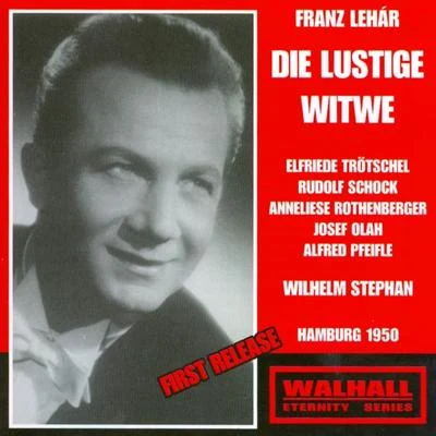 Franz Lehár: Die Lustige Witwe (Hamburg 1950) 專輯 Wilhelm Stephan