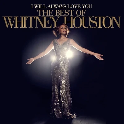 I Will Always Love You: The Best Of Whitney Houston 專輯 Whitney Houston