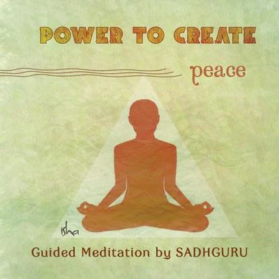 Power to Create: Peace 專輯 Sadhguru/Ekumbo/BARAKA