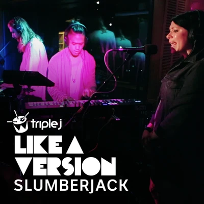 Slumberjack Paper Planes (triple j Like A Version)