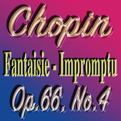 F. Chopin: Fantaisie-Impromptu No. 4 in C-Sharp Minor, Op. 66 專輯 Mark Snow/Joohyun Park/John Beal/Dominik Hauser