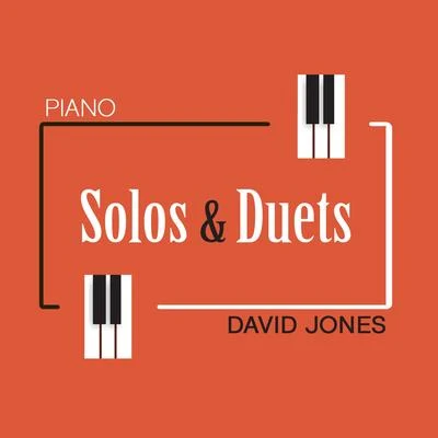 David Jones Piano: Solos and Duets