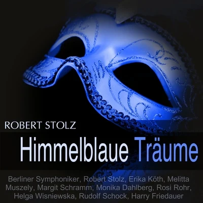 Stolz: Himmelblaue Träume 專輯 Berliner Symphoniker