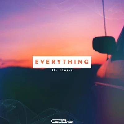 Everything (feat. Stasia) 專輯 CelDro