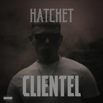 Clientel 专辑 Hatchet/Mozzy/Khalygud