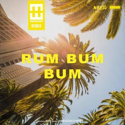 Rum Bum Bum (Hedegaard Remix) 專輯 Hedegaard/X-GANG