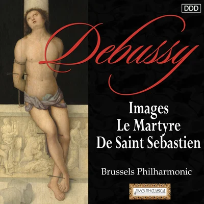 Debussy: Images - Le Martyre De Saint Sebastien 专辑 Alexander Rahbari