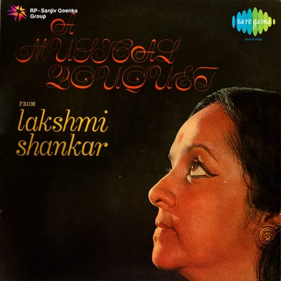 A Musical Bouquet From Lakshmi Shankar 專輯 Kumari Faiyaz/Lakshmi Shankar/Manna Dey/Lata Mangeshkar/Asrani