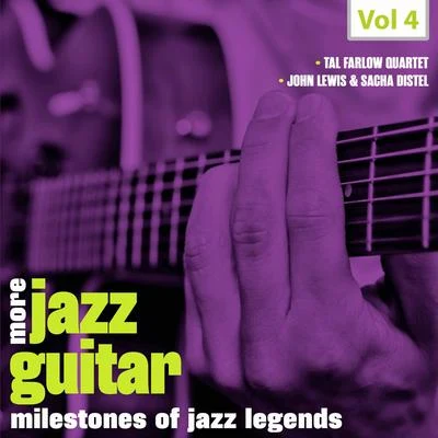 John LewisD.RThe Modern Jazz Quartet Milestones of Jazz Legends: More Jazz Guitar, Vol. 4