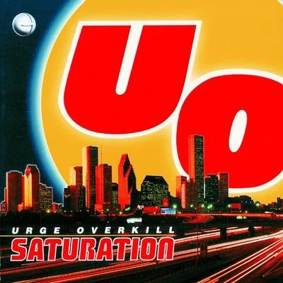 Saturation 專輯 Urge Overkill