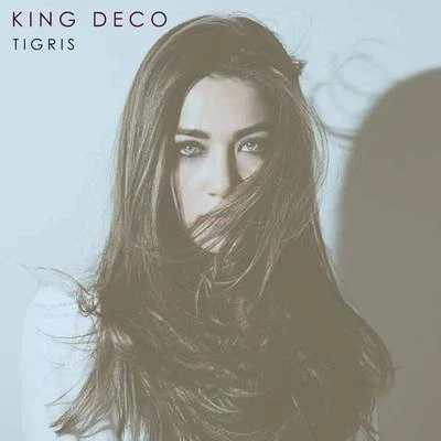 Tigris 專輯 King Deco/New Immunity