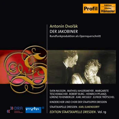 DVORAK: Jacobin (The) [Opera] (Sung in German) (S. Nilsson, M. Ahlersmeyer, Elmendorff) (Staatskapelle Dresden Edition, Vol. 19) 專輯 Chor und Orchester der Staatsoper Dresden/Karl Elmendorff