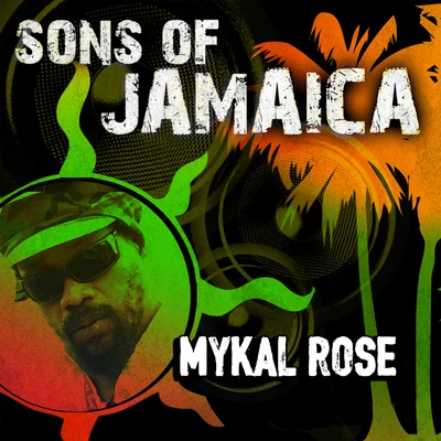 Sons Of Jamaica 专辑 Mykal Rose