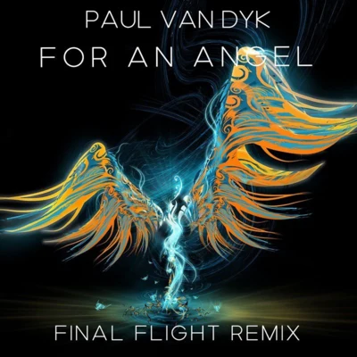 For An Angel (Final Flight Rework) 專輯 Paul van Dyk