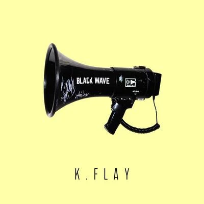 Black Wave 专辑 K.Flay