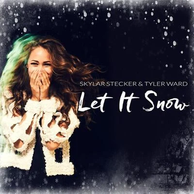 Skylar Stecker Let It Snow