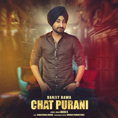 Chat Purani (feat. Jassi X) 專輯 Ullumanati/Ranjit Bawa