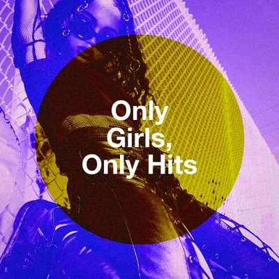 Only Girls, Only Hits 专辑 #1 Hits Now/Chill Out 2018