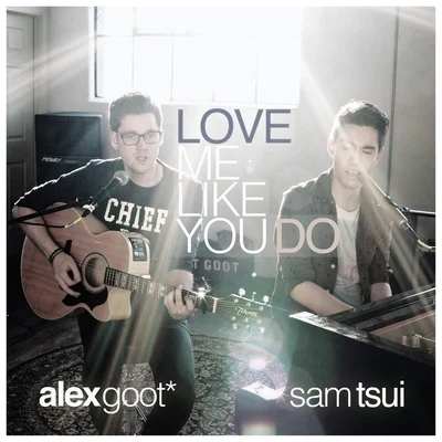 Love Me Like You Do 專輯 Alex Goot