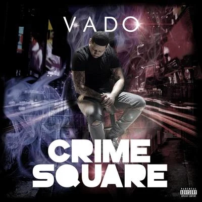 Vado Crime Square