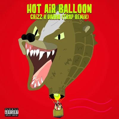 Hot Air Balloon (Darko Trap Remix) 专辑 GRIZZ/Duba Dinero/Lil Baby/DTheFlyest