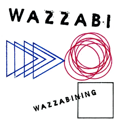 Wazzabining 专辑 Wazzabi/Shaka Loveless