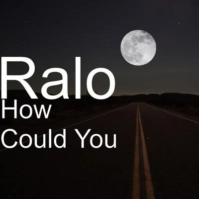 How Could You 專輯 Ralo/Tee Grizzley/VL Deck/Bankroll Ziggy