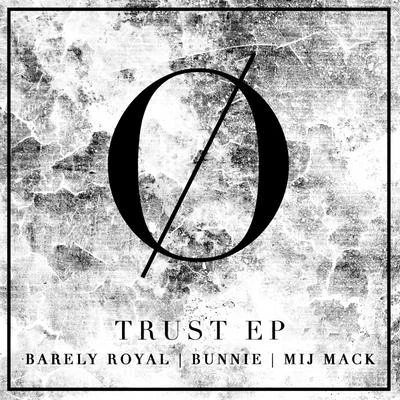 Barely RoyalRightmind Trust EP