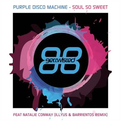 Soul So Sweet (Illyus & Barrientos Remix) 專輯 Purple Disco Machine