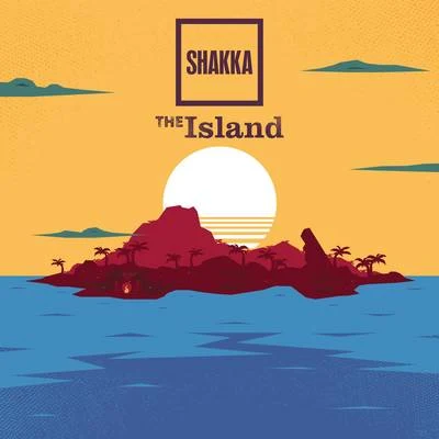 The Island 專輯 Shakka