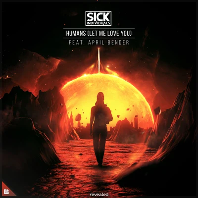 Humans (Let Me Love You) 專輯 Sick Individuals