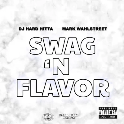 Swag n Flavor 專輯 chasing ecko/N.T.G./DJ Hard Hitta